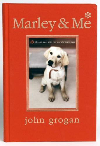 Marley & Me Illustrated Edition: Life and Love with the World's Worst Dog Image for Marley & Me Illustrated Edition: Life and Love with the World's Worst Dog