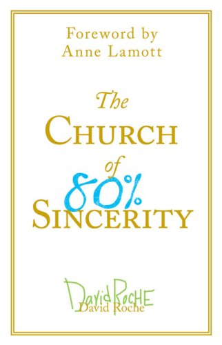 The Church of 80% Sincerity Image for The Church of 80% Sincerity