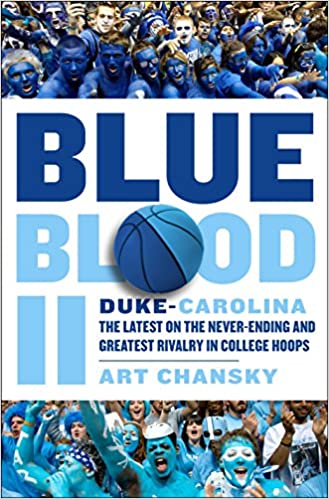 Image for Blue Blood II: Duke-Carolina: The Latest on the Never-Ending and Greatest Rivalry in College Hoops